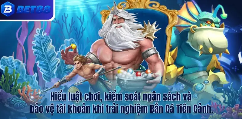 Hiểu luật chơi, kiểm soát ngân sách và bảo vệ tài khoản khi chơi bắn cá