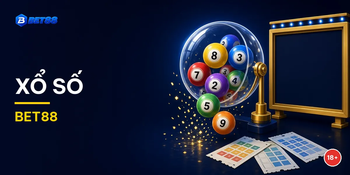 Xổ số BET88 với bảng kết quả và vé số